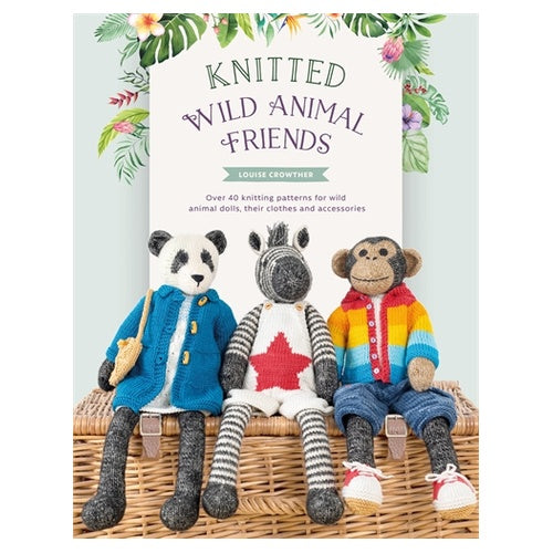 Knitted Wild Animal Friends by Louise Crowther