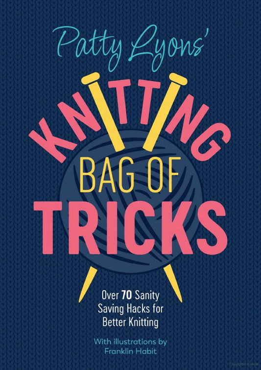 Knitting Bag of Tricks by Patty Lyons